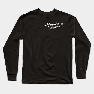 Happiness is A choice Long Sleeve T-Shirt